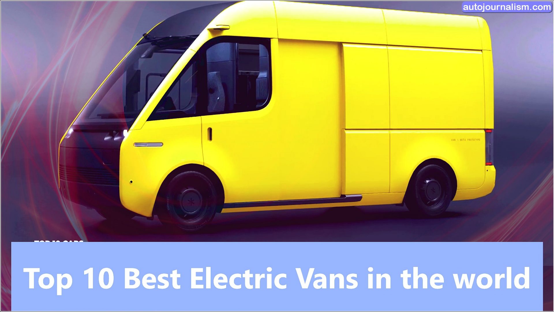 Top 10 Best Electric Vans In The World ( Price & Range ) » Auto Journalism