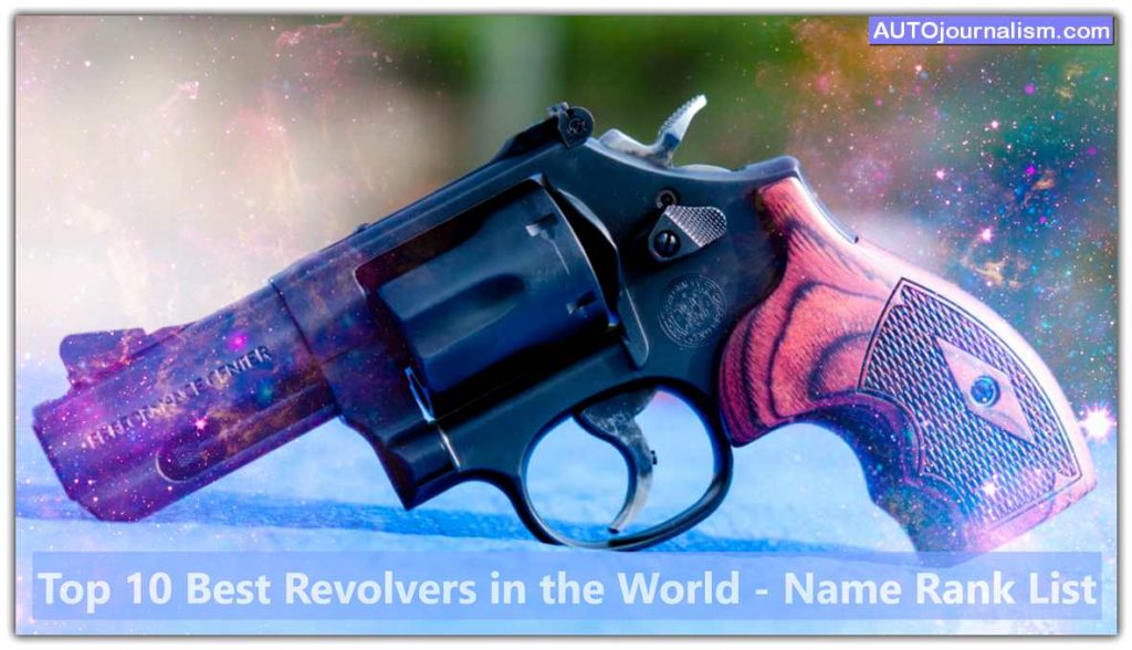 Top-10-Best-Revolvers-in-the-World-Name-Rank-List