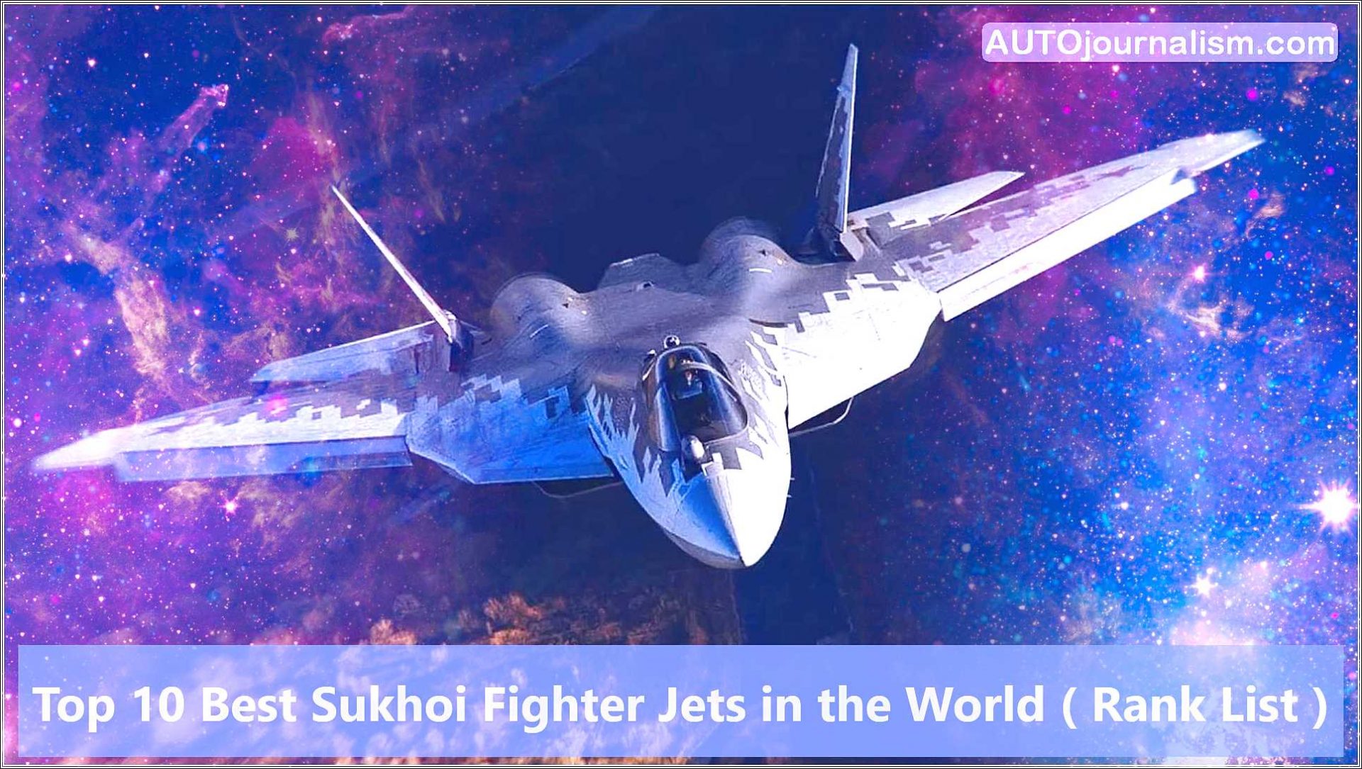 Top 10 Best Sukhoi Fighter Jets In The World ( Rank List