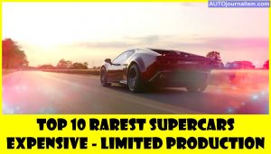 Top-10-Rarest-Supercars-Expensive-Limited-Production