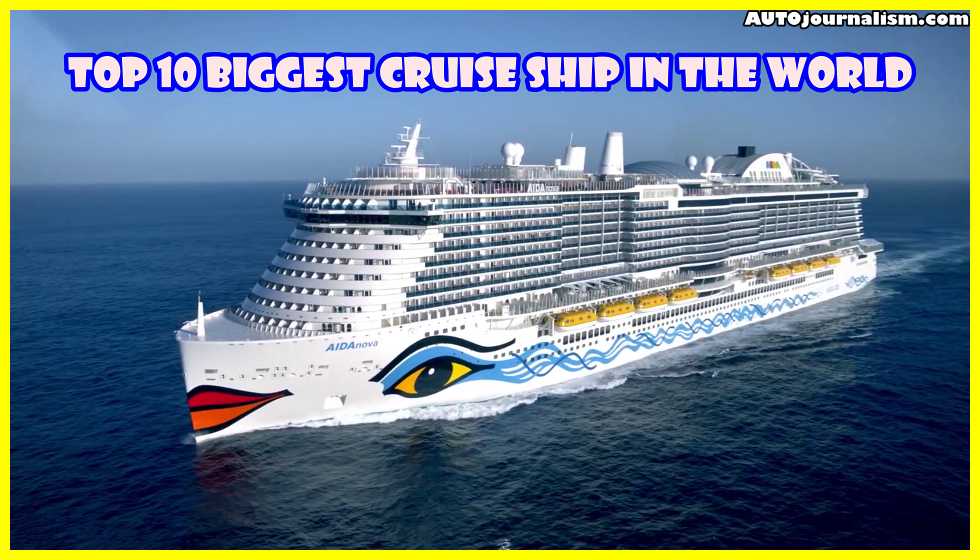 Top 10 Largest Cruise Ship in the World