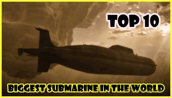 Top-10-Biggest-Submarine-in-the-World