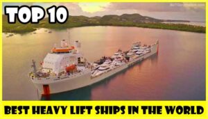 Top-10-Heavy-Lift-Ships-in-the-World