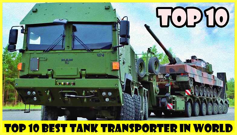 Top-10-Best-Tank-Transporter-In-World