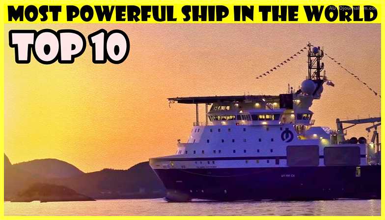 top-10-most-powerful-ship-in-the-world
