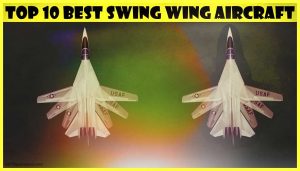 Top-10-Best-Swing-Wing-Aircraft