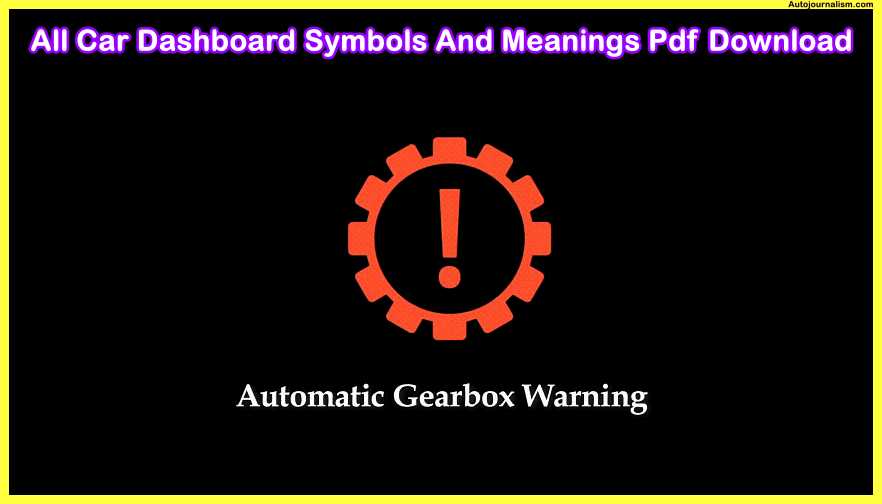 automatic-gearbox-warning-light-All-Car-Dashboard-Symbols-And-Meanings-Pdf-Download
