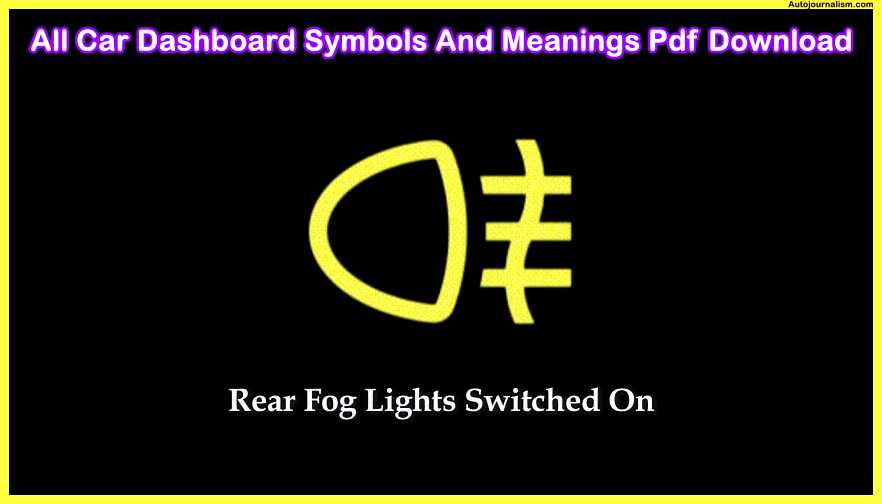rear-fog-lights-are-switched-on-All-Car-Dashboard-Symbols-And-Meanings-Pdf-Download