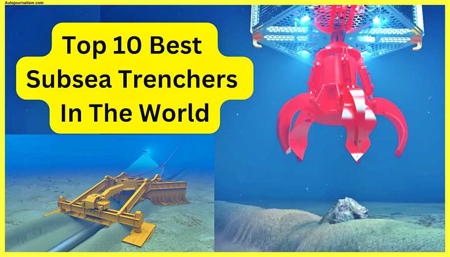 Top-10-Best-Subsea-Trenchers-In-The-World-Powerful-Subsea-TRENCHERS