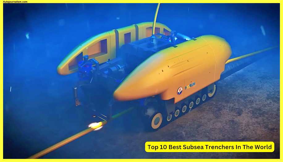 Top-10-Best-Subsea-Trenchers-In-The-World-Powerful-Subsea-TRENCHERS